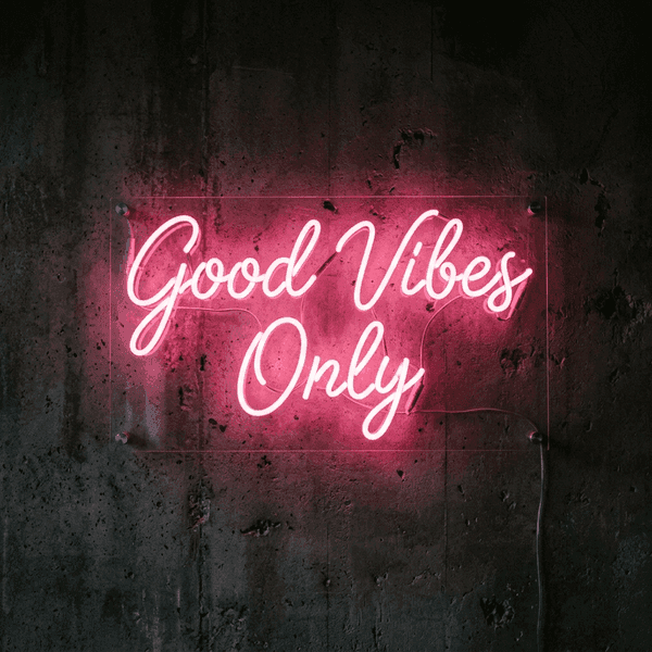 Good Vibes Only